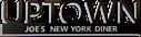 Uptown Joe's New York Diner
